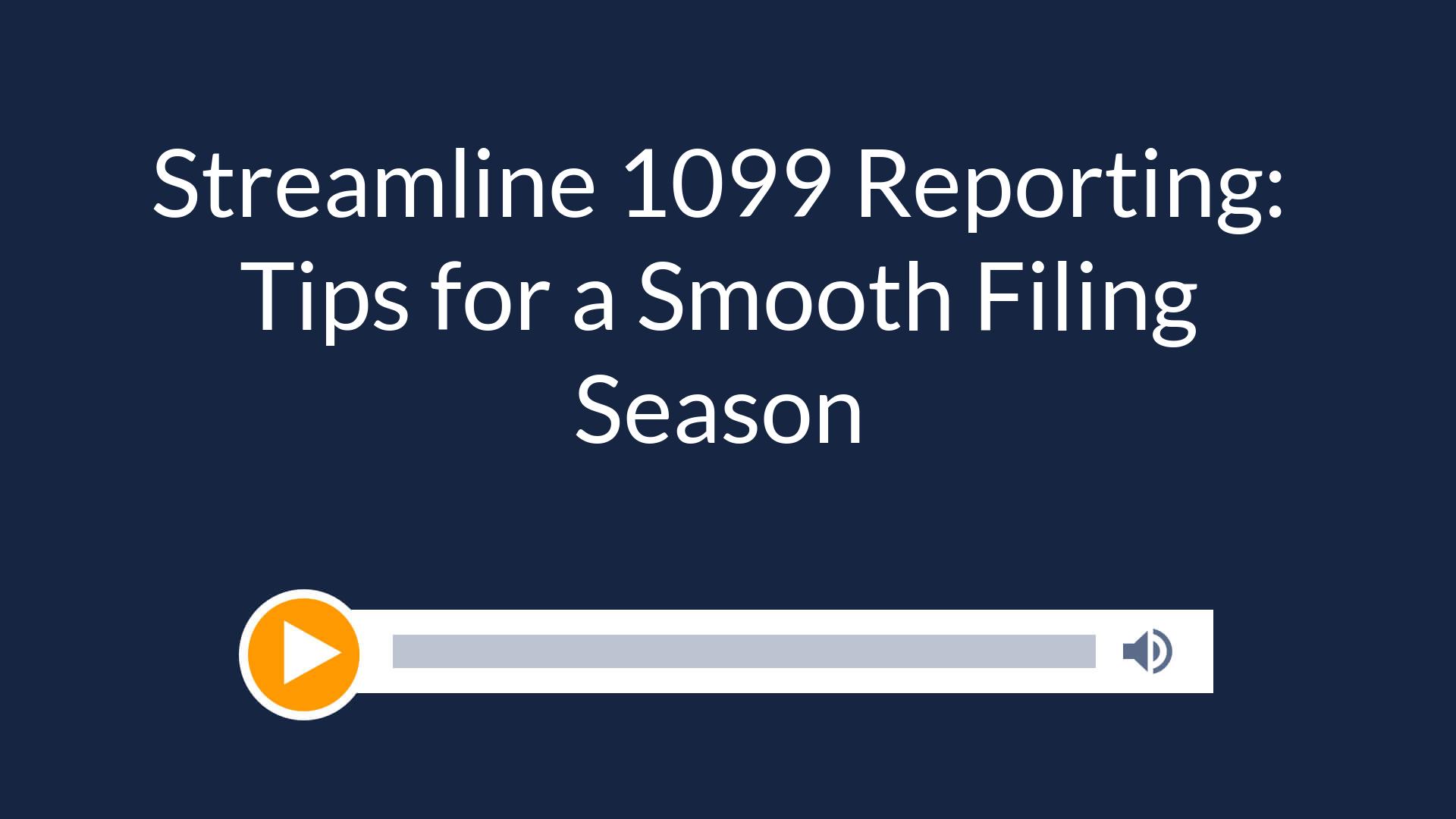 Streamline 1099 Reporting: Tips for a Smooth Filing Season