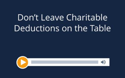 Don’t Leave Charitable Deductions on the Table