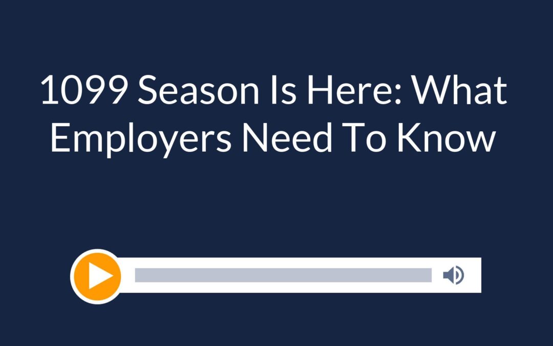 1099 Season Is Here: What Employers Need To Know