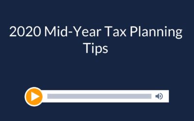 2020 Mid-Year Tax Planning Tips