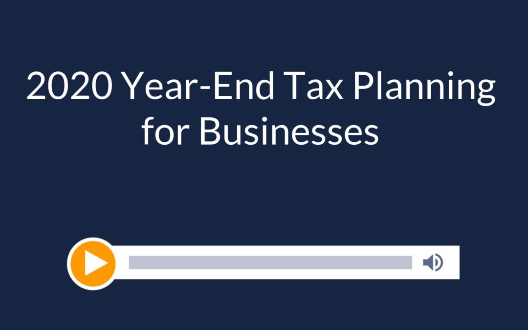 2020 Year-End Tax Planning for Businesses