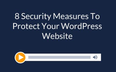 8 Security Measures To Protect Your WordPress Website