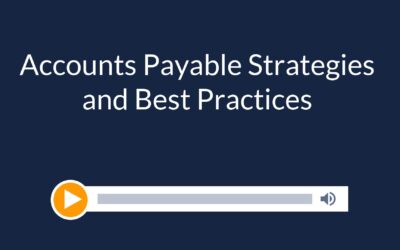 Accounts Payable Strategies and Best Practices