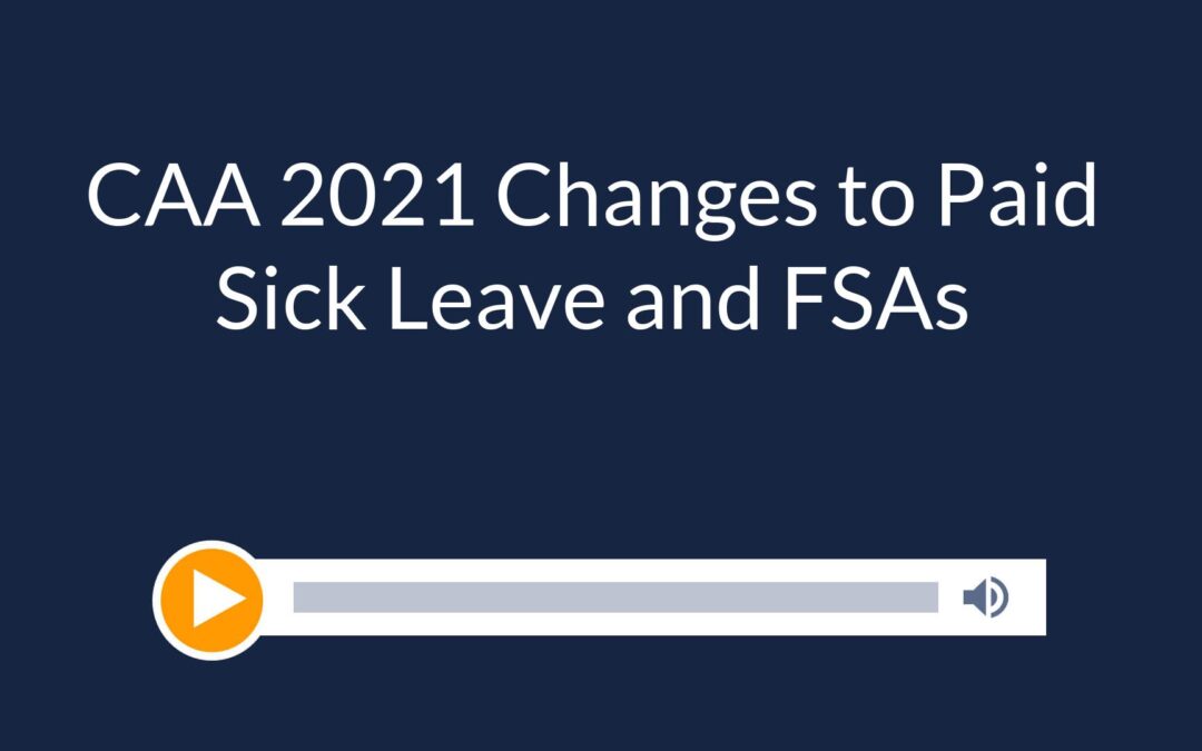 CAA 2021 Changes to Paid Sick Leave and FSAs