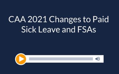CAA 2021 Changes to Paid Sick Leave and FSAs