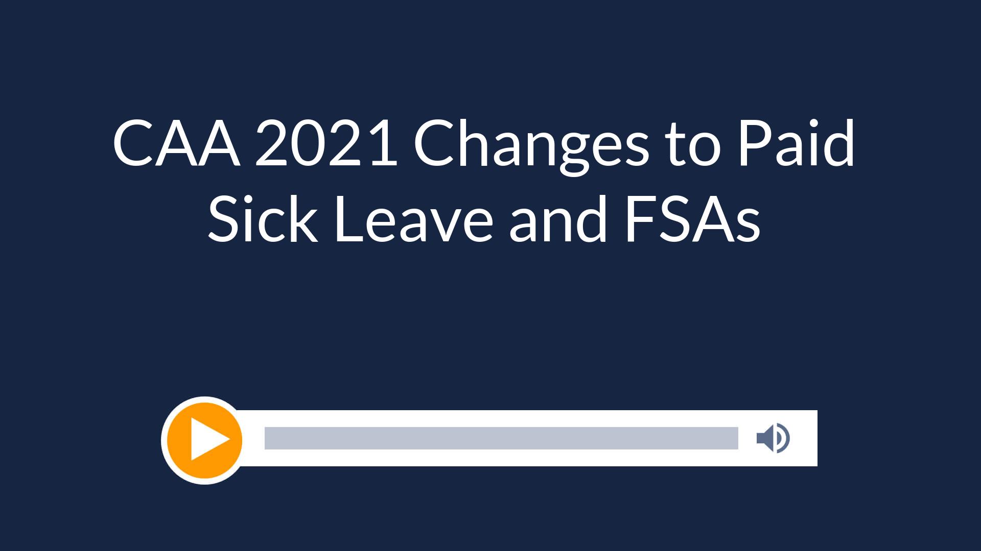 CAA 2021 Changes to Paid Sick Leave and FSAs