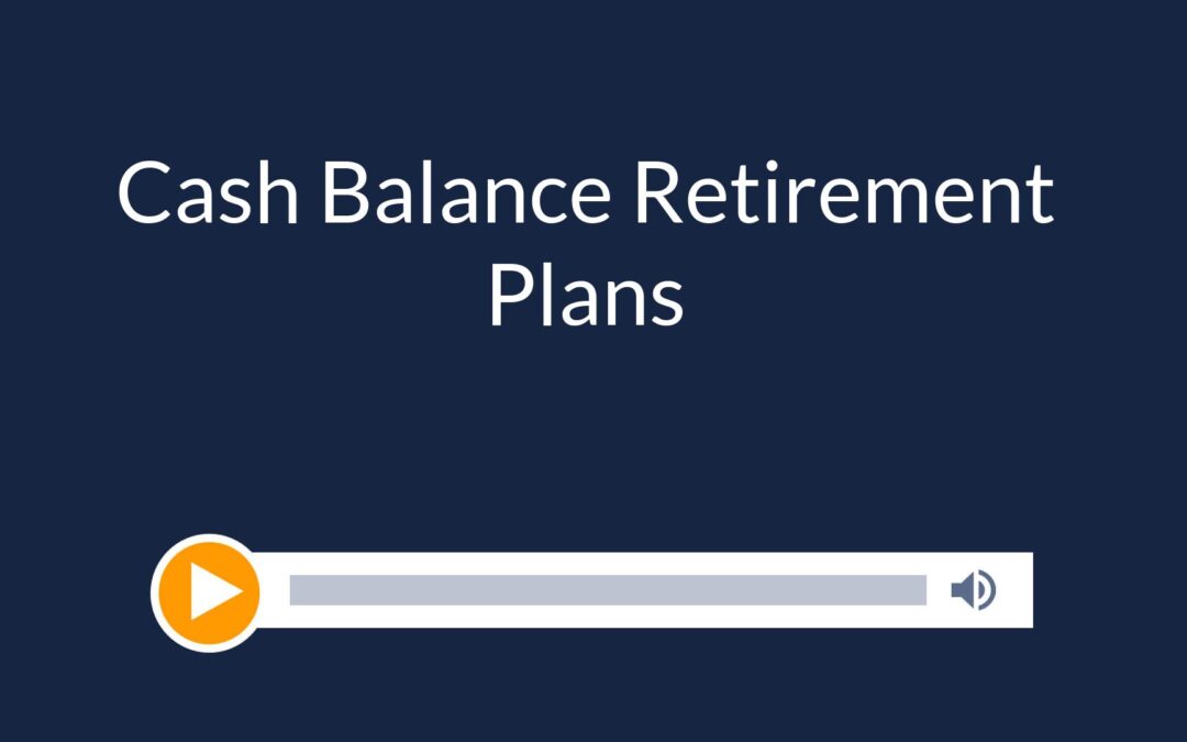 Cash Balance Retirement Plans