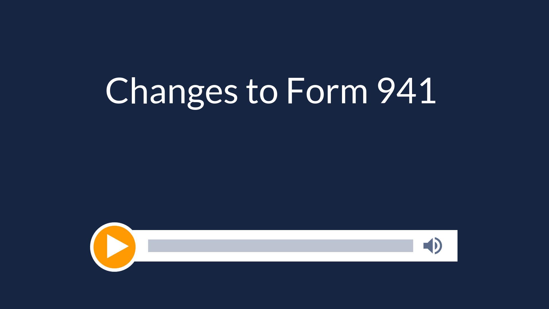 Changes to Form 941