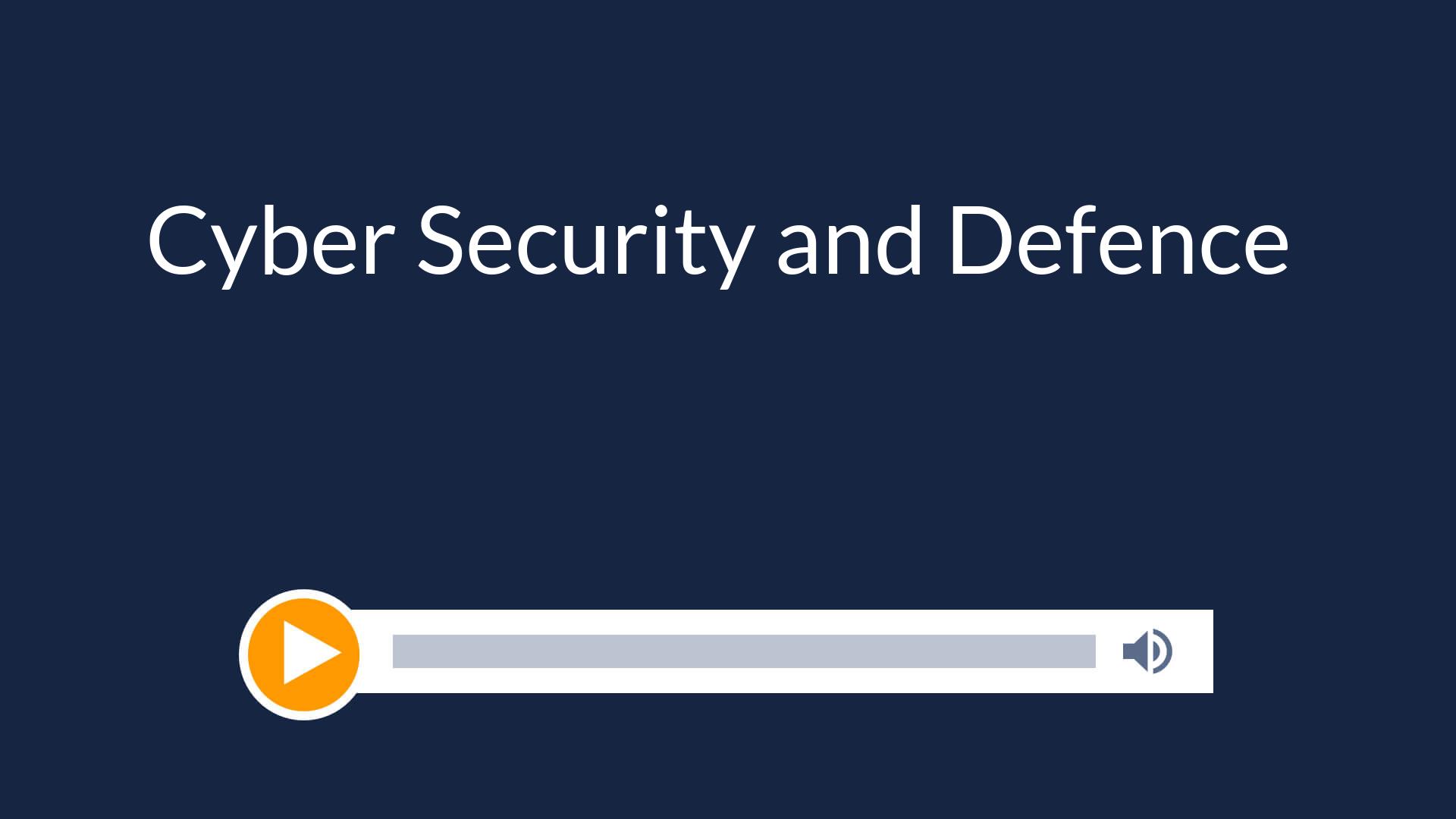 Cyber Security and Defence