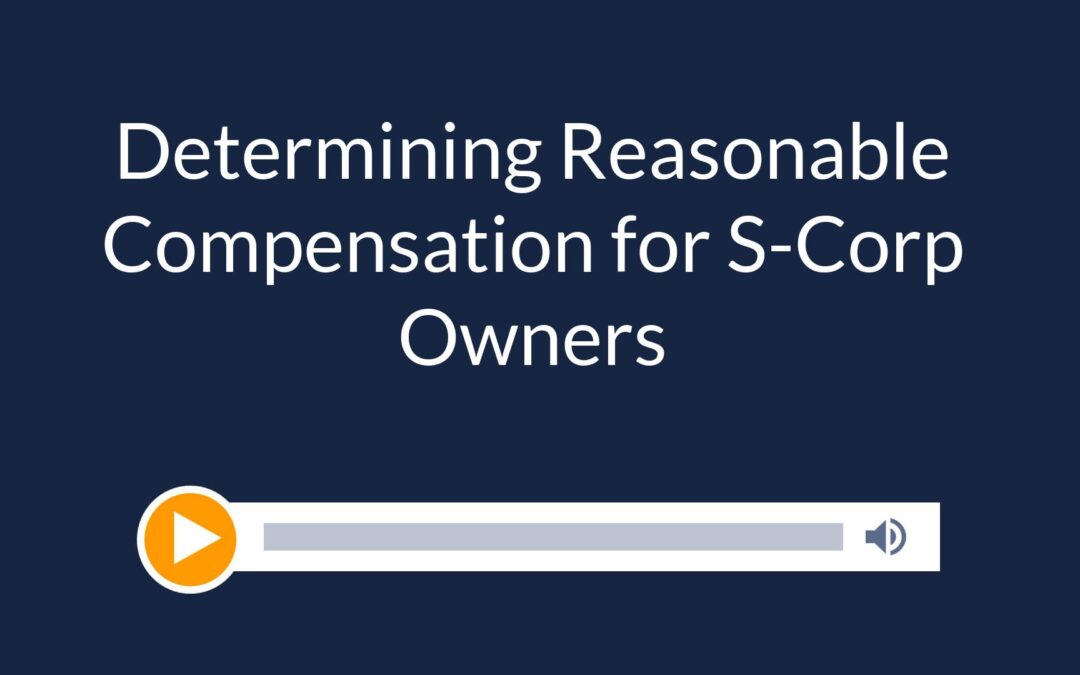 Determining Reasonable Compensation for S-Corp Owners