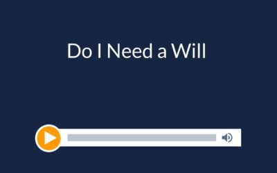 Do I Need a Will