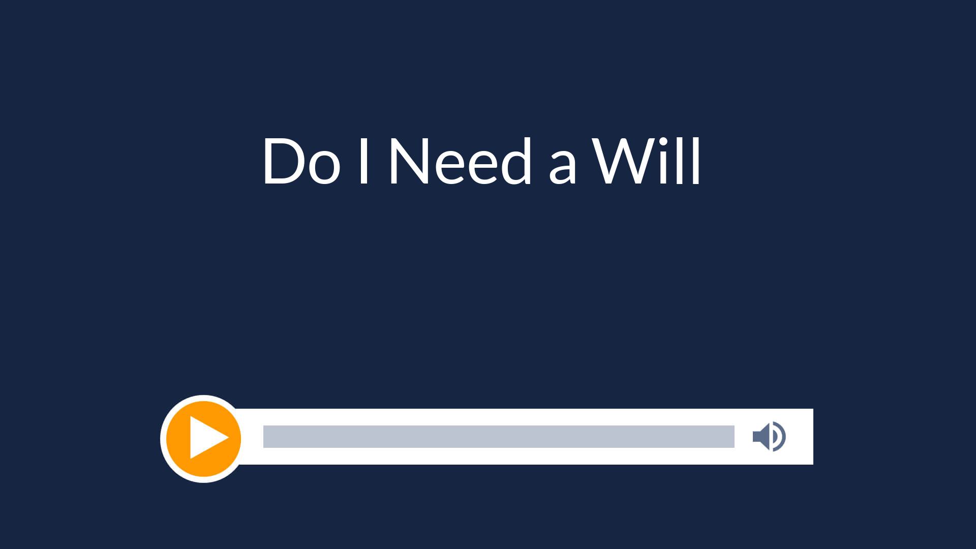 Do I Need a Will