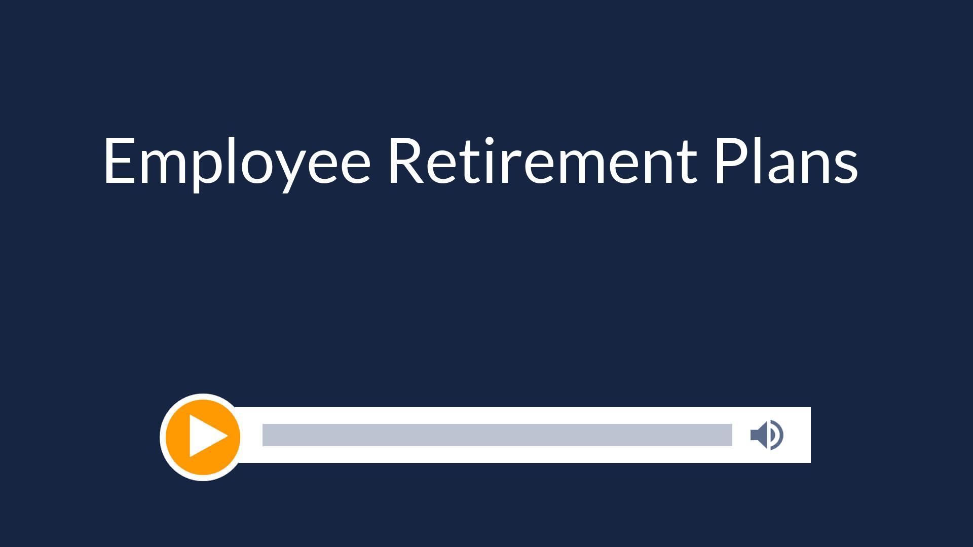 Employee Retirement Plans