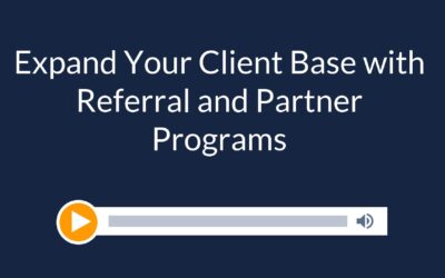 Expand Your Client Base with Referral and Partner Programs