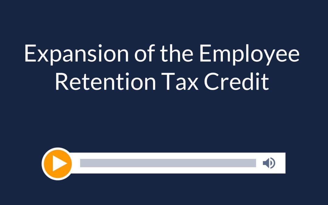Expansion of the Employee Retention Tax Credit