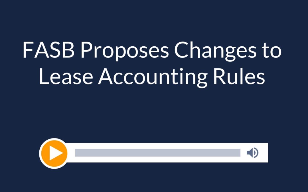 FASB Proposes Changes to Lease Accounting Rules