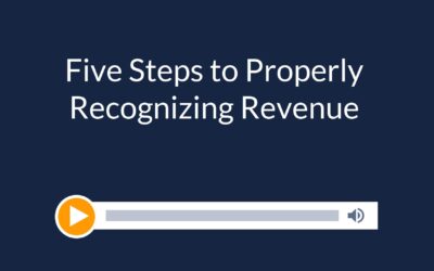 Five Steps to Properly Recognizing Revenue
