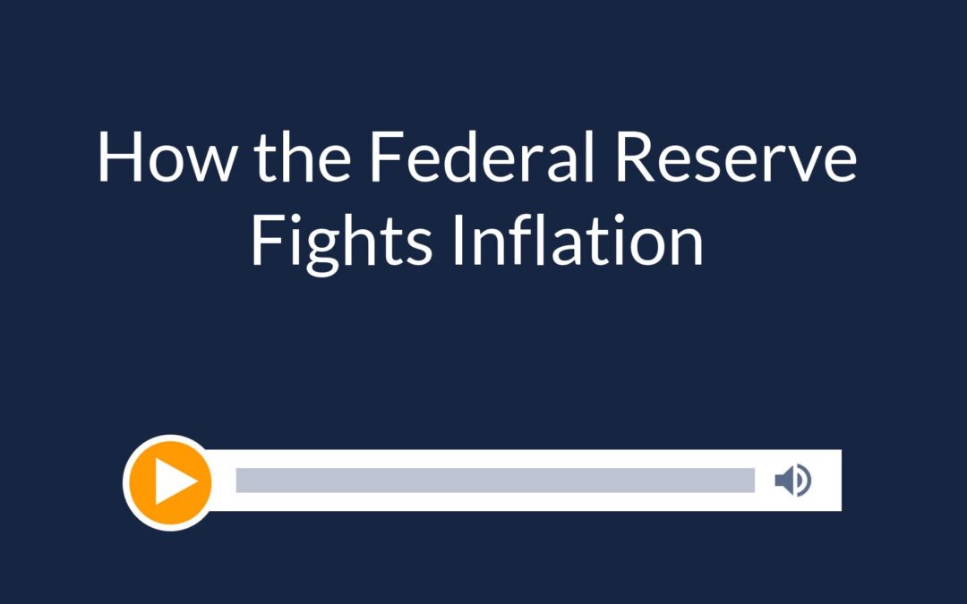 How the Federal Reserve Fights Inflation