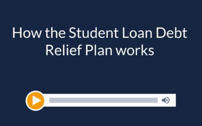 How the Student Loan Debt Relief Plan works