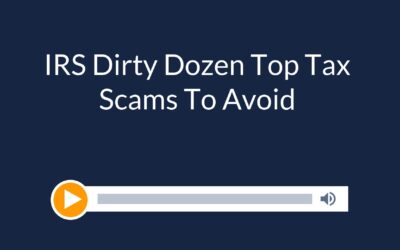 IRS Dirty Dozen Top Tax Scams To Avoid