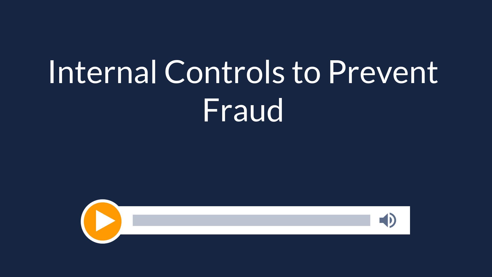 Internal Controls to Prevent Fraud