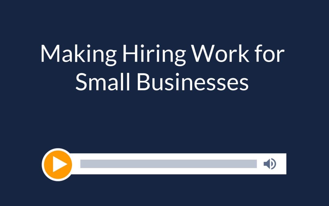 Making Hiring Work for Small Businesses