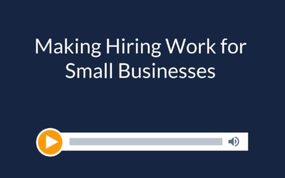 Making Hiring Work for Small Businesses