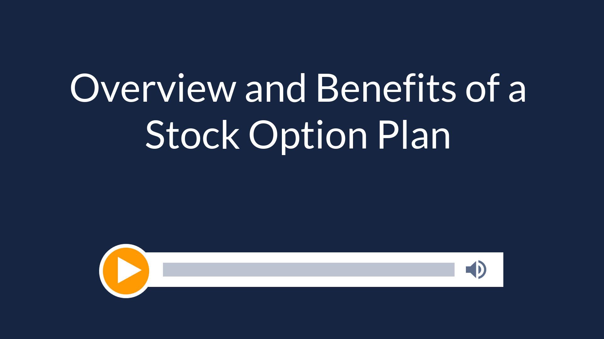 Overview and Benefits of a Stock Option Plan