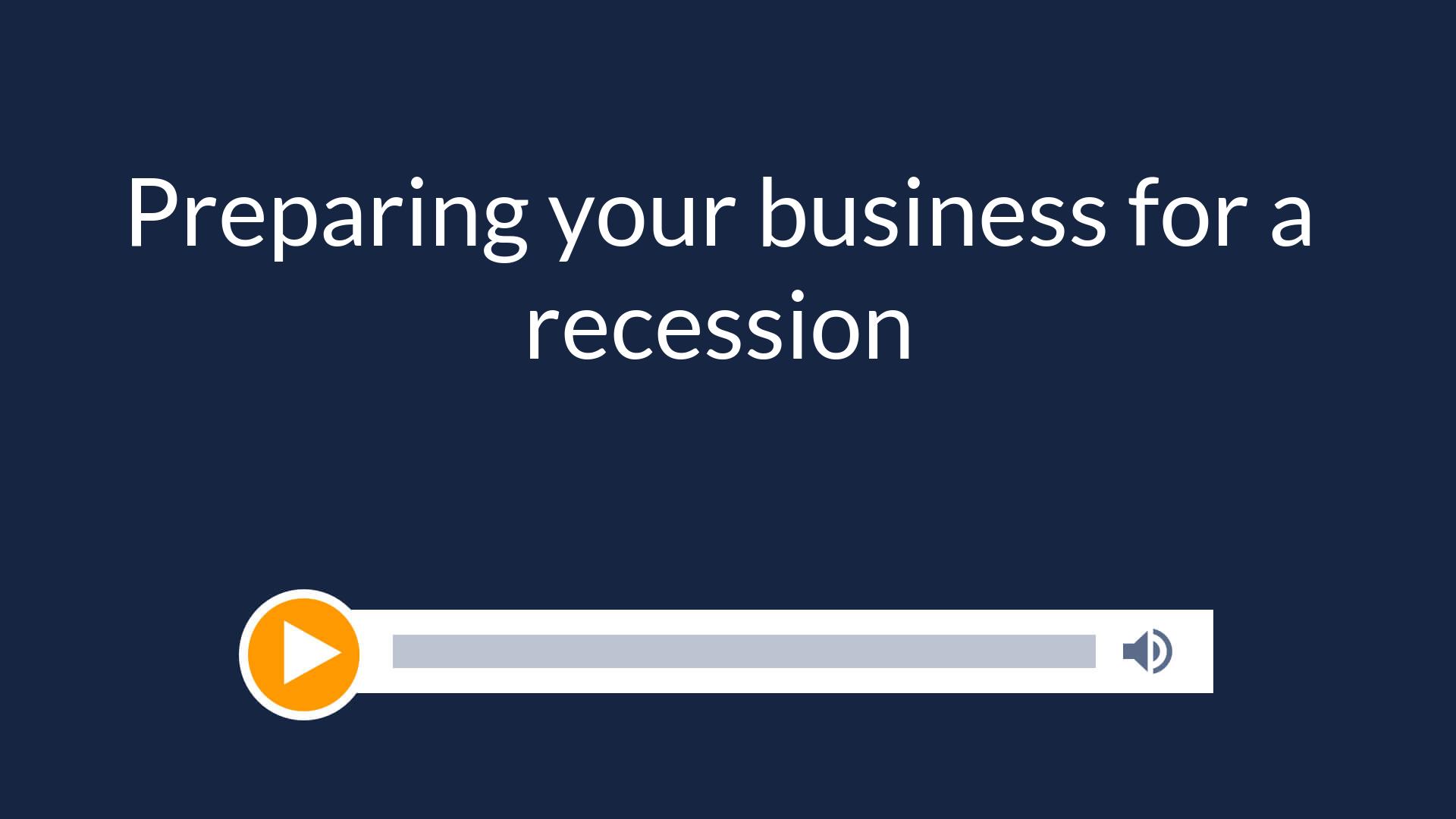 Preparing your business for a recession