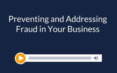 Preventing and Addressing Fraud in Your Business