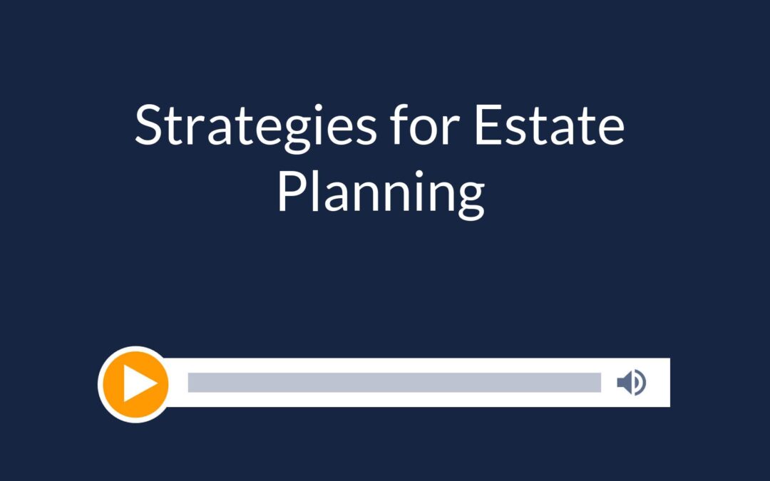 Strategies for Estate Planning