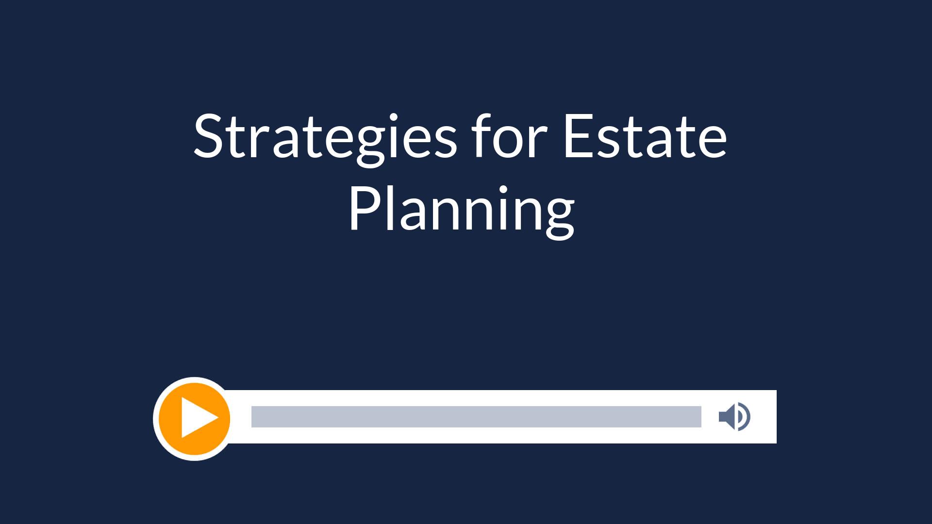 Strategies for Estate Planning