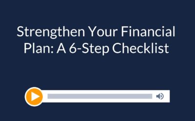 Strengthen Your Financial Plan: A 6-Step Checklist