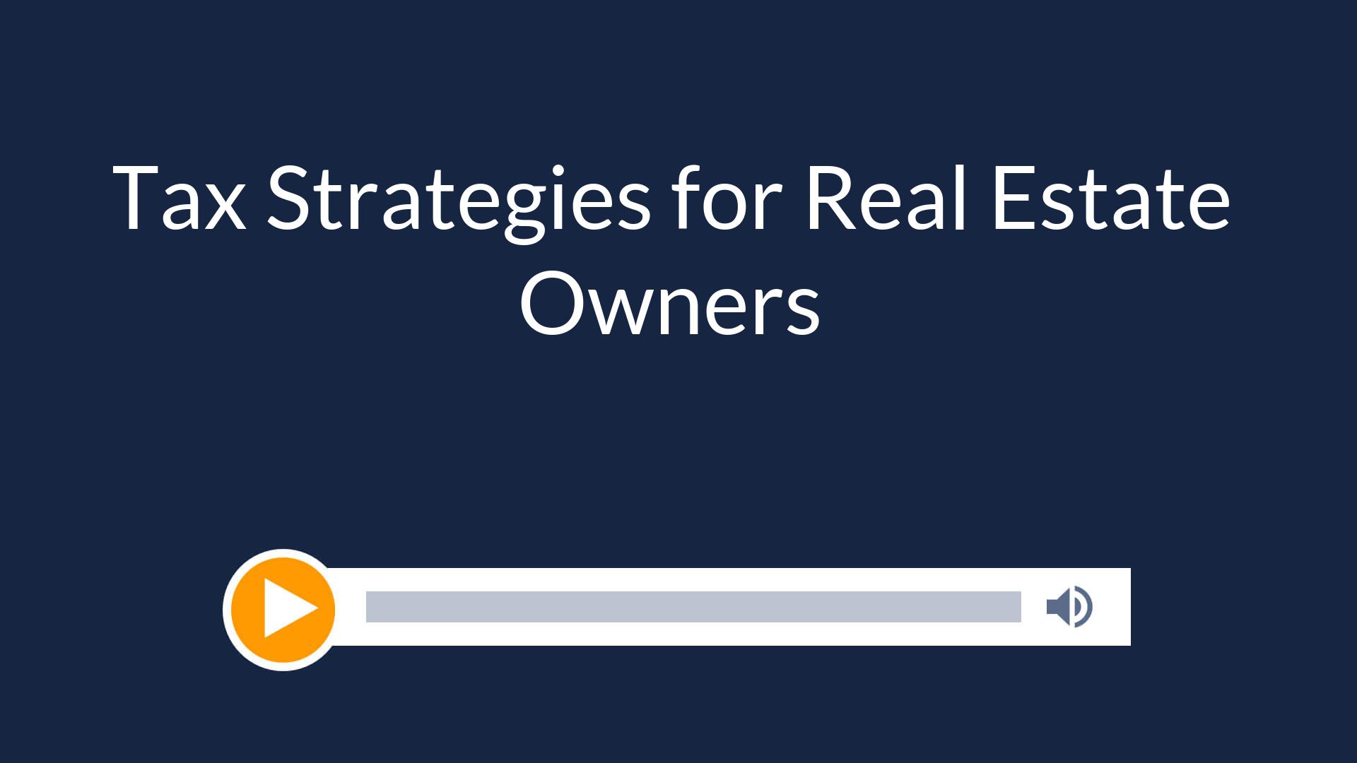 Tax Strategies for Real Estate Owners