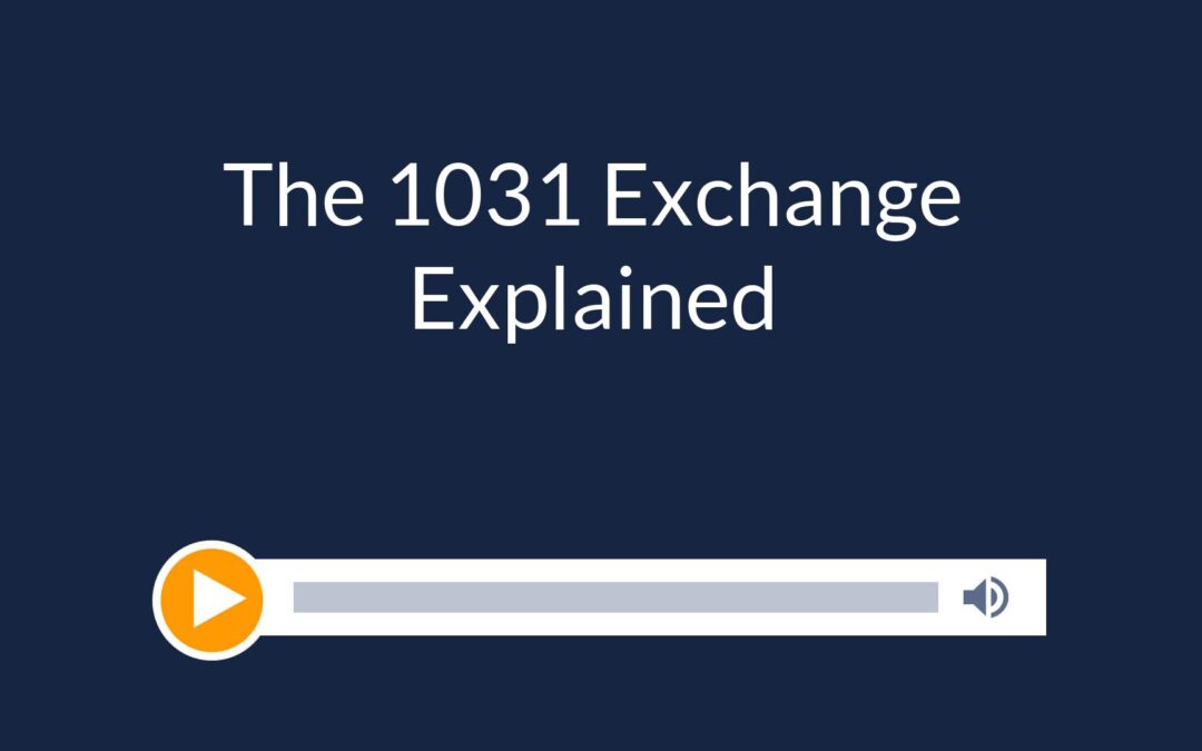 The 1031 Exchange Explained