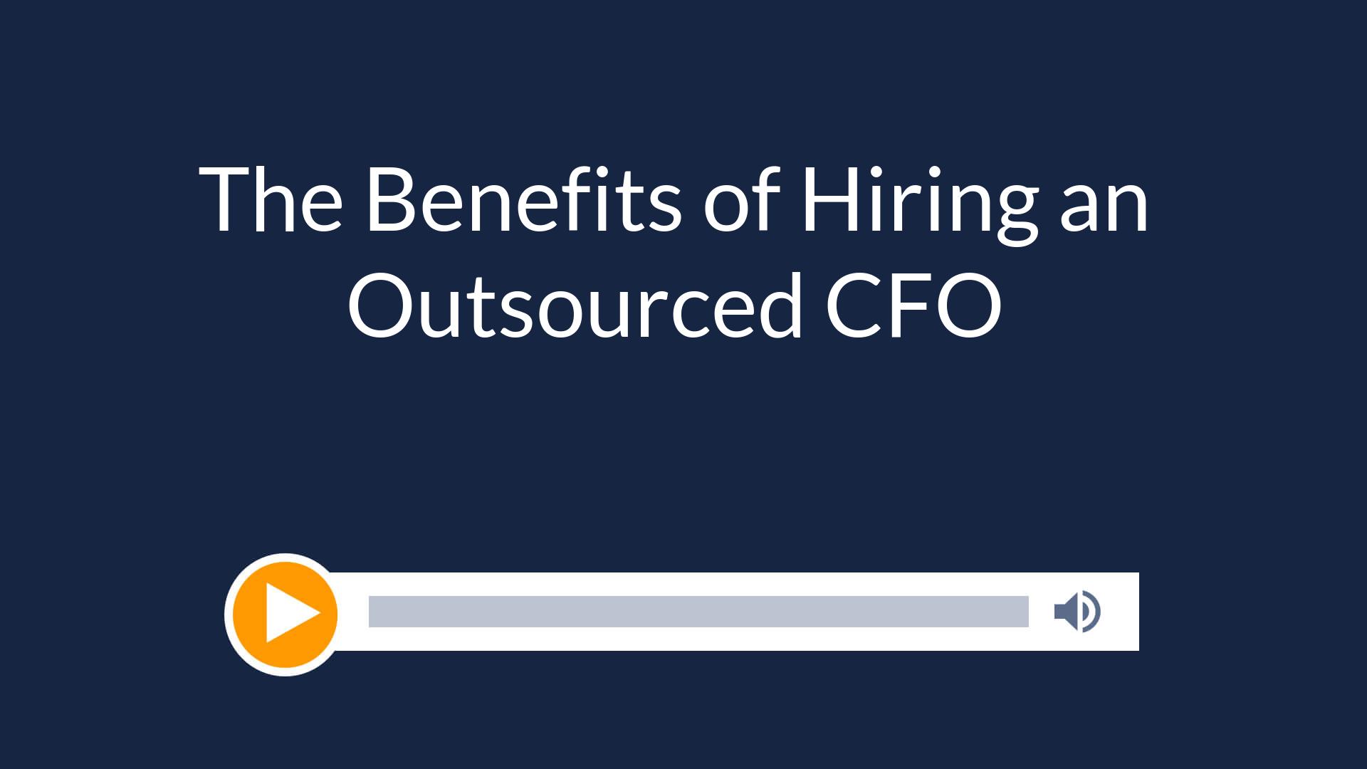 The Benefits of Hiring an Outsourced CFO