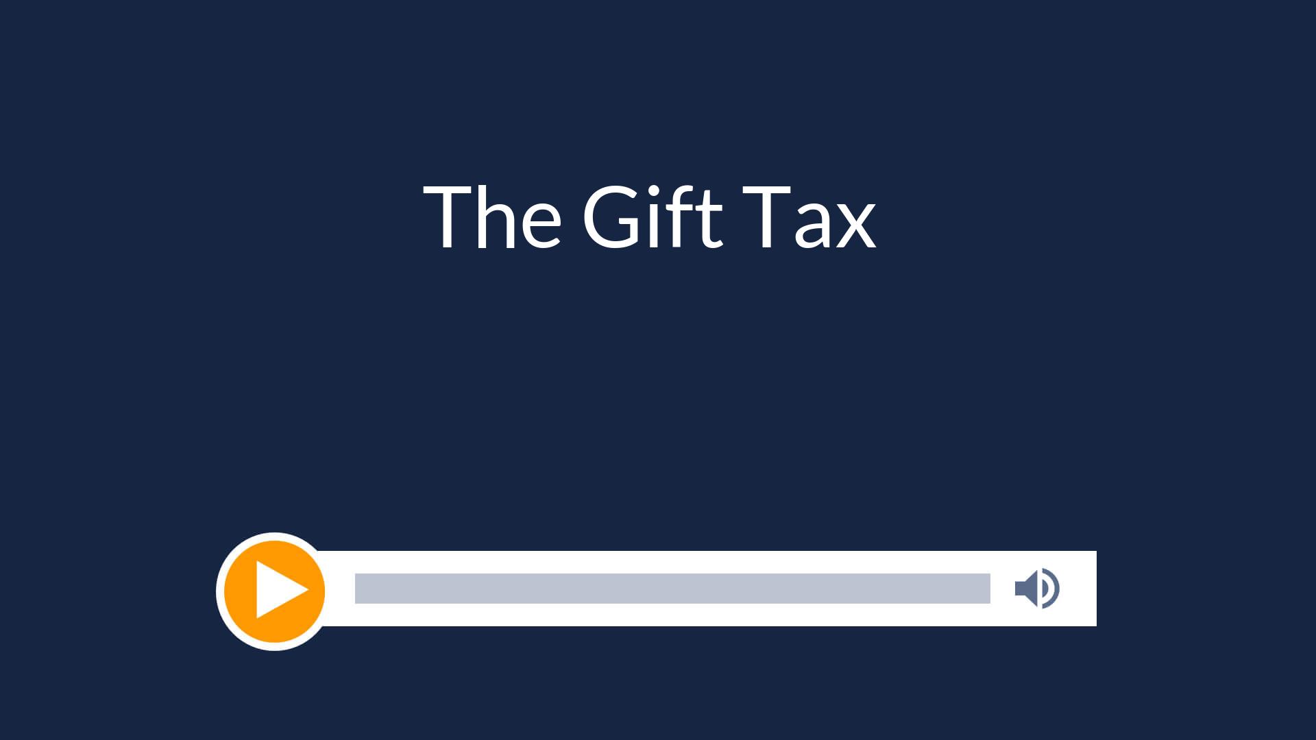 The Gift Tax