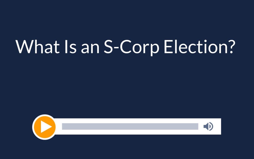 What Is an S-Corp Election?