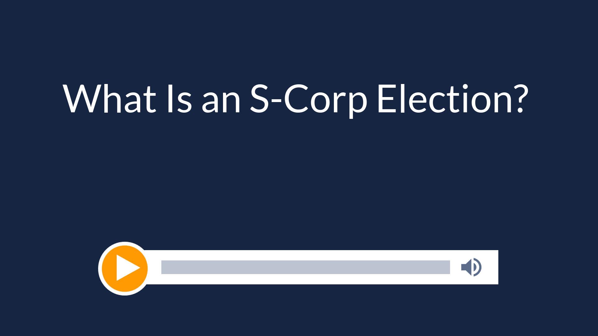 What Is an S-Corp Election?