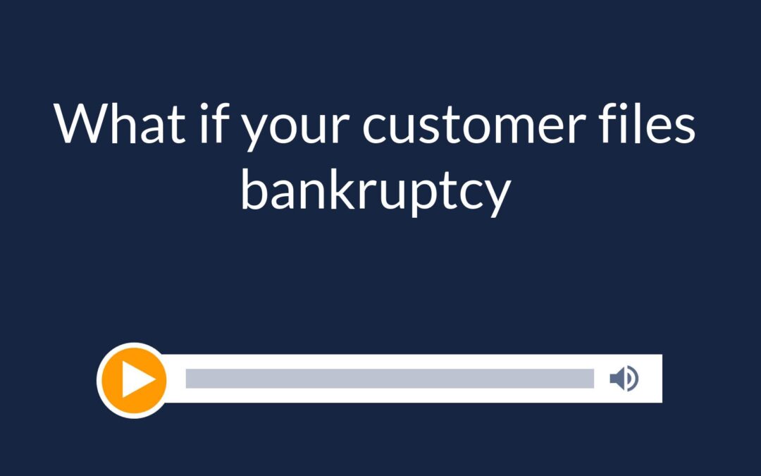 What if your customer files bankruptcy