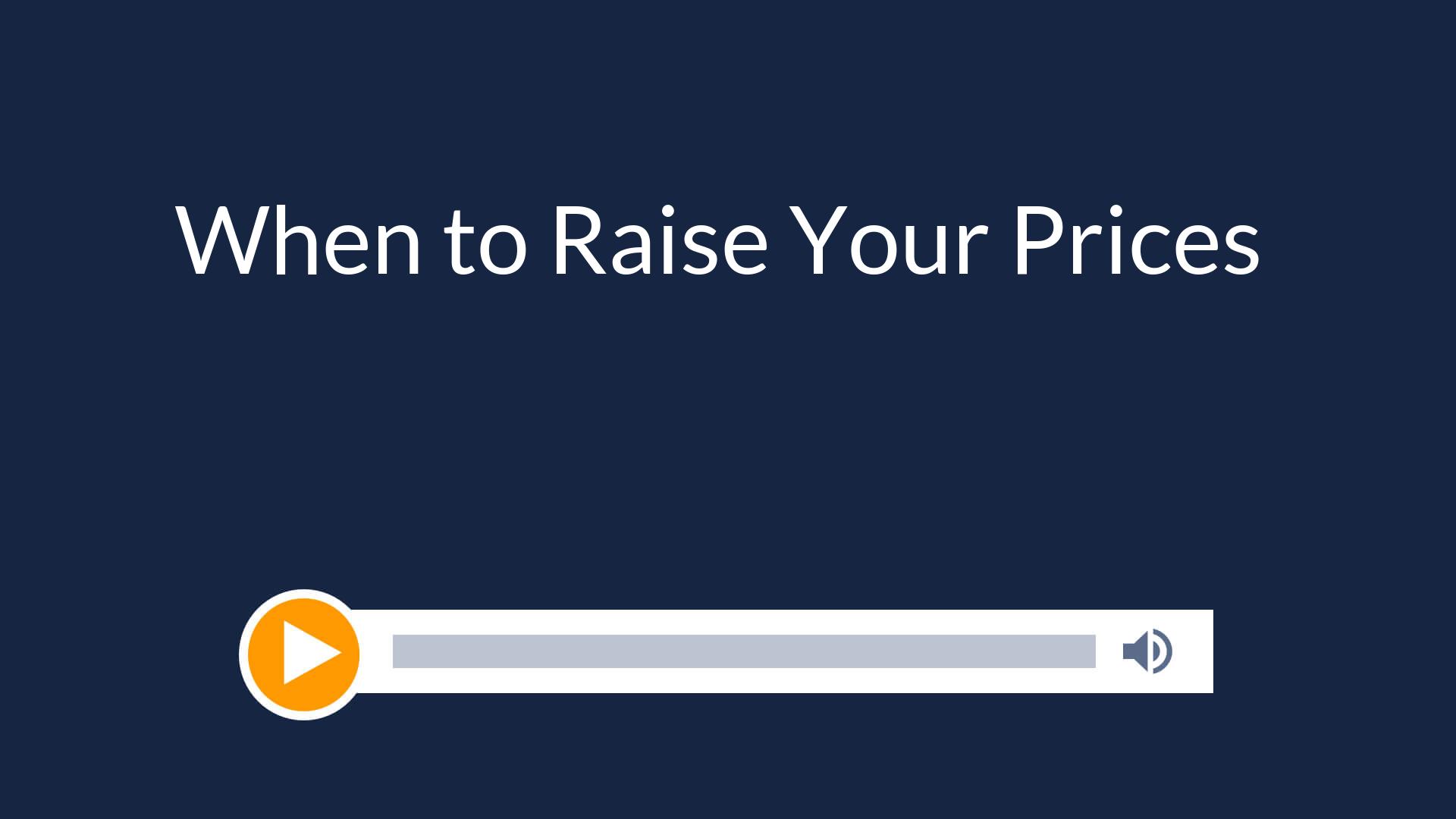 When to Raise Your Prices