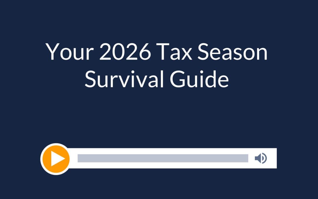 Your 2026 Tax Season Survival Guide
