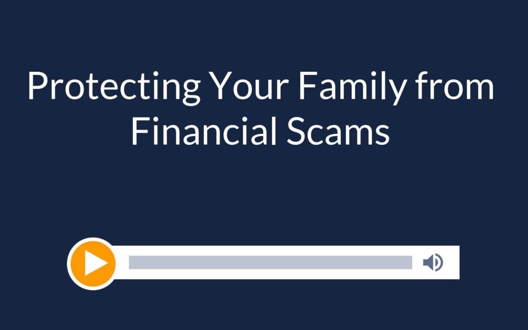 Protecting Your Family from Financial Scams